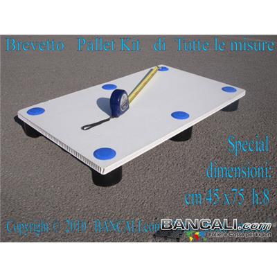 Pallet-Kit-Nick45x75xh8 - Pallet Kit in Plastica su Misura dimensioni 45 cm x 75cm h. 8 cm. pianale 2 cm   Peso Tara Kg.  1,8